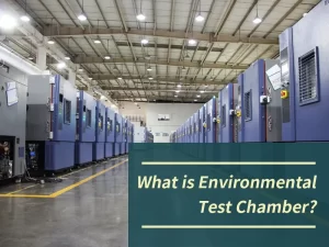 What is Environmental Test Chamber