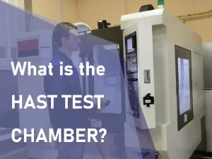 What is the HAST TEST CHAMBER