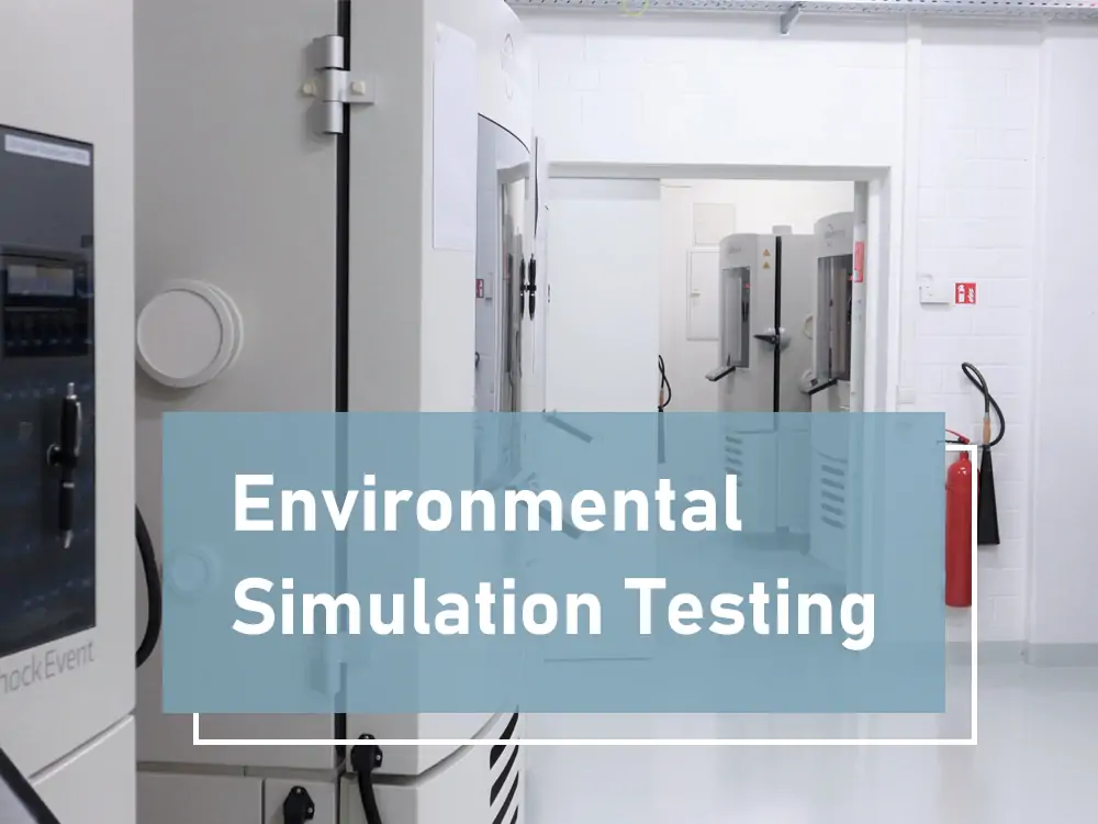 Environmental Simulation Testing