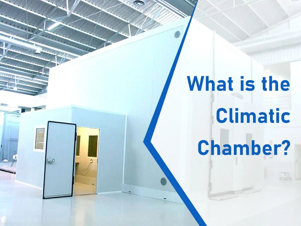 What is the Climatic Chamber