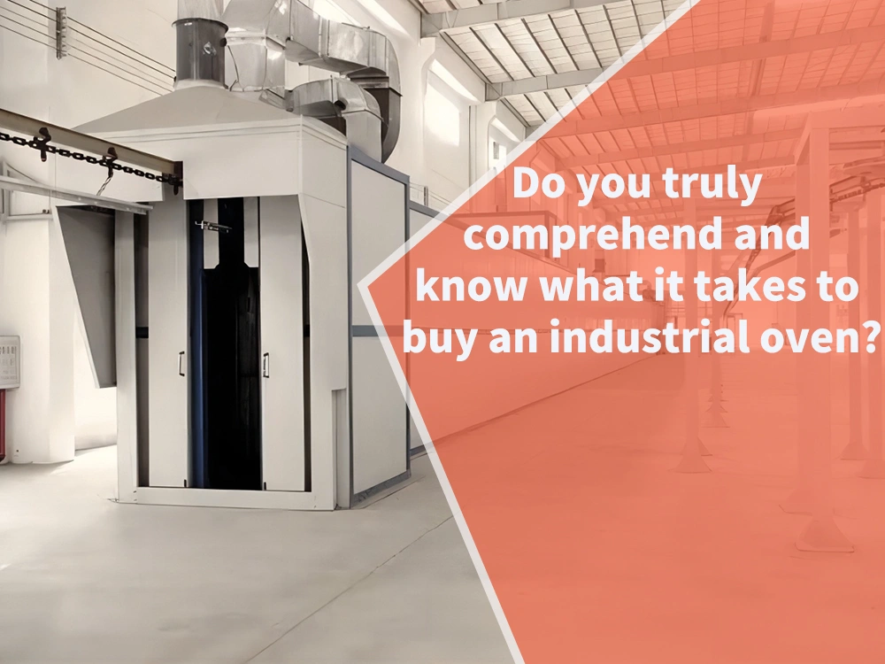 Do you truly comprehend and know what it takes to buy an industrial oven