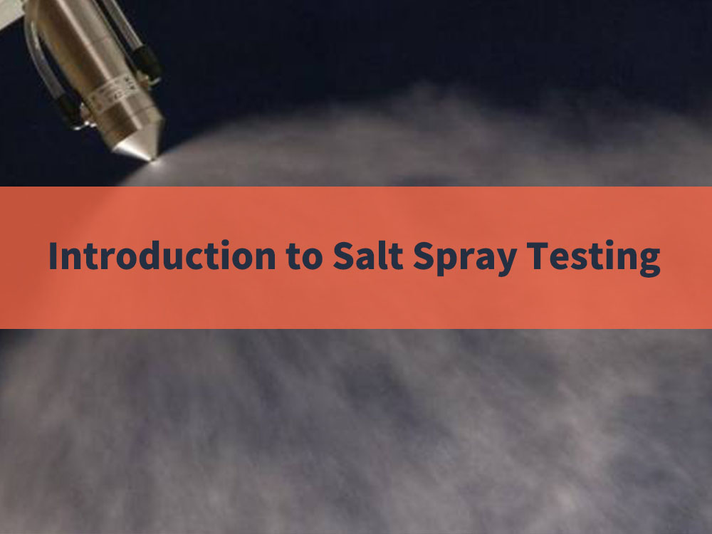 Introduction to Salt Spray Testing