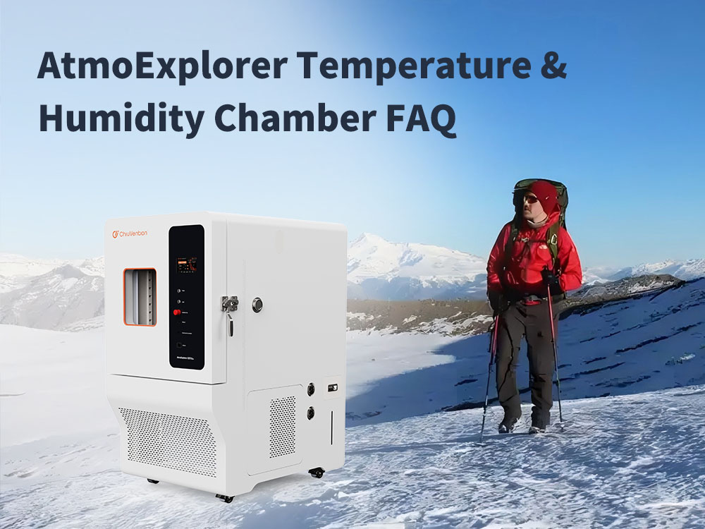 AtmoExplorer Temperature & Humidity Chamber FAQ